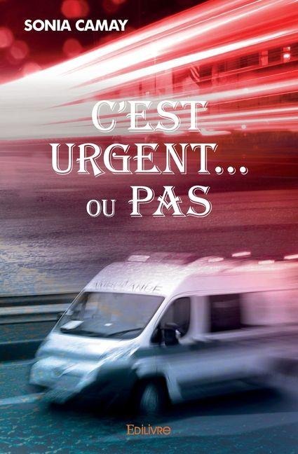 C'est urgent... ou pas - Sonia Camay