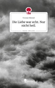 Cover-Bild zum Titel 'Die Liebe war echt. Nur nicht heil.. Life is a Story - story.one' von 'Yvonne Diemel'