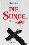 Die Sünde: Peccantia. Kirchenthriller - Toni Feller