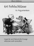 Cover-Bild zum Titel '64 Fehlschlüsse in Argumenten' von 'Albert Mößmer'
