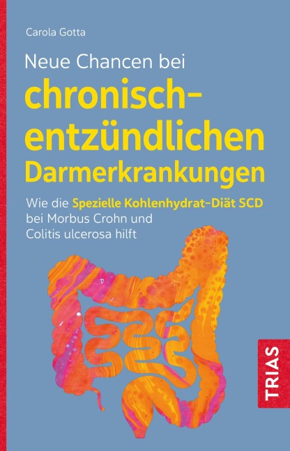 Neue Chancen bei chronisch-entzündlichen Darmerkrankungen - Carola Gotta