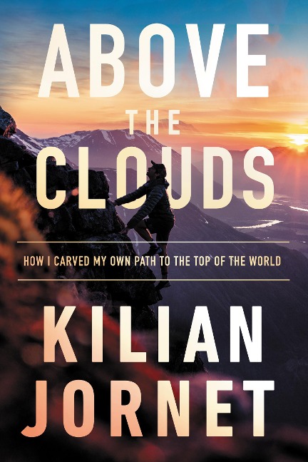 Above the Clouds - Kilian Jornet