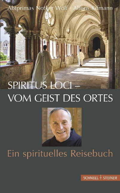 Spiritus loci - vom Geist des Ortes - Abtprimas Notker Wolf, Alfons Kifmann