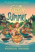 The Firefly Summer - Morgan Matson