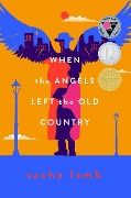 Cover-Bild zum Titel 'When the Angels Left the Old Country' von 'Sacha Lamb'