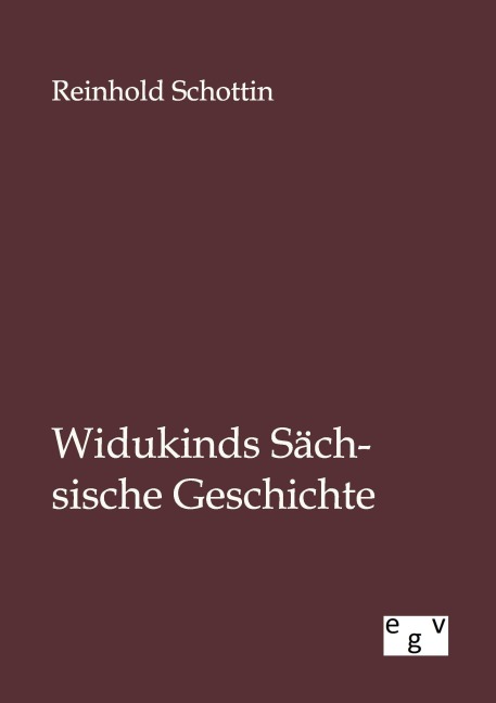 Widukinds Sächsische Geschichte - Reinhold Schottin