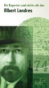 Cover-Bild zum Titel 'Ein Reporter und nichts als das' von 'Albert Londres'