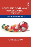 Cover-Bild zum Titel 'Policy and Governance in Post-Conflict Settings' von 'Puthsodary Tat'