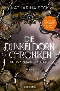 Die Dunkeldorn-Chroniken - Knospen aus Finsternis - Katharina Seck