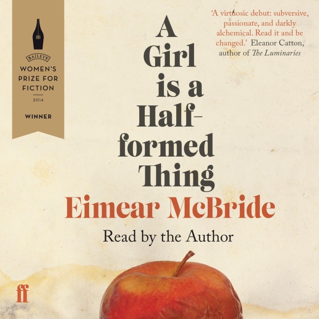 A Girl is a Half-formed Thing - Eimear Mcbride