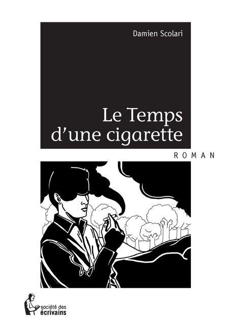 Le Temps d'une cigarette - Damien Scolari