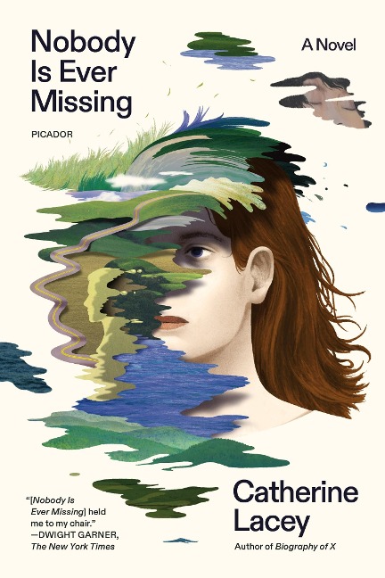 Nobody Is Ever Missing - Catherine Lacey