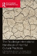 Cover-Bild zum Titel 'The Routledge International Handbook of Harmful Cultural Practices' von ''