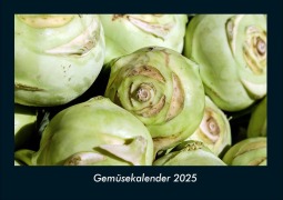 Cover-Bild zum Titel 'Gemüsekalender 2025 Fotokalender DIN A4' von 'Tobias Becker'