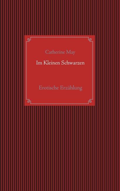 Im Kleinen Schwarzen - Catherine May