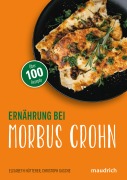 Cover-Bild zum Titel 'Ernährung bei Morbus Crohn' von 'Elisabeth Hütterer, Christoph Gasche'