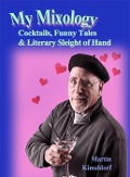 Cover-Bild zum Titel 'My Mixology' von 'Martin Kimeldorf'