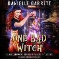 One Bad Witch Lib/E - Danielle Garrett