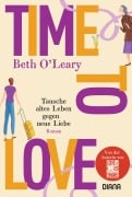 Cover-Bild zum Titel 'Time to Love - Tausche altes Leben gegen neue Liebe' von 'Beth O'Leary'