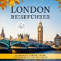 Cover-Bild zum Titel 'London Reiseführer: Der perfekte Reiseführer für einen unvergesslichen Aufenthalt in London - inkl. Insider-Tipps und Tipps zum Geldsparen' von 'Charline Klee'