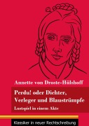 Cover-Bild zum Titel 'Perdu! oder Dichter, Verleger und Blaustrümpfe' von 'Annette von Droste-Hülshoff'