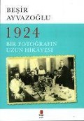 Cover-Bild zum Titel '1924 - Bir Fotografin Hikayesi' von 'Besir Ayvazoglu'