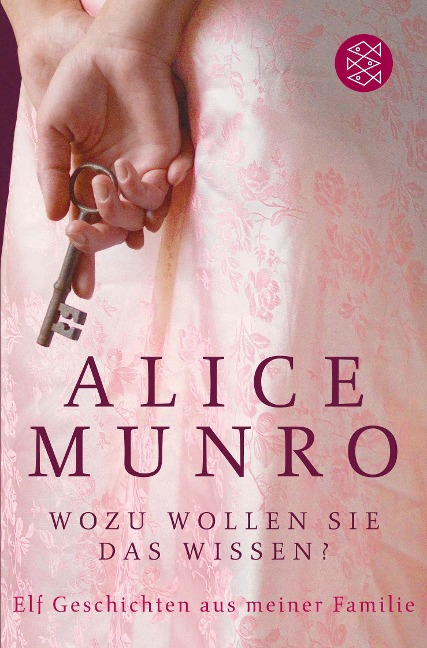 Wozu wollen Sie das wissen? - Alice Munro