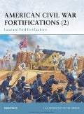 Cover-Bild zum Titel 'American Civil War Fortifications (2)' von 'Ron Field'