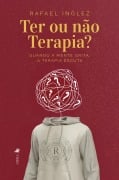 Cover-Bild zum Titel 'Ter ou não Terapia?' von 'Rafael Inglez da Costa'