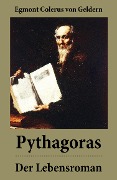 Cover-Bild zum Titel 'Pythagoras - Der Lebensroman' von 'Egmont Colerus von Geldern'