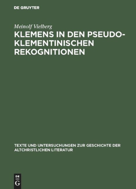 Klemens in den pseudoklementinischen Rekognitionen - Meinolf Vielberg