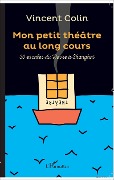 Cover-Bild zum Titel 'Mon petit théâtre au long cours' von 'Colin'