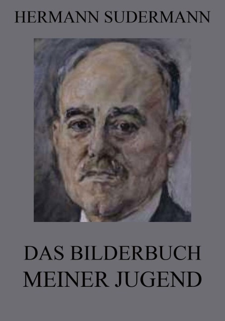 Das Bilderbuch meiner Jugend - Hermann Sudermann
