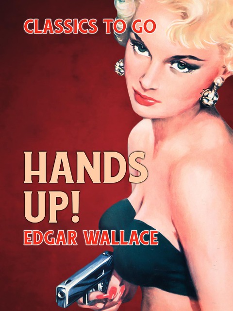 Hands up! - Edgar Wallace