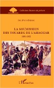 Cover-Bild zum Titel 'La soumission des Touareg de l'Ahaggar 1830-1922' von 'Jean-Pierre Duhard'