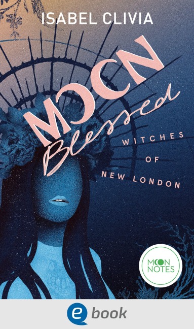Witches of New London 2. Moonblessed - Isabel Clivia