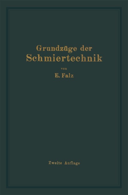 Grundzüge der Schmiertechnik - Erich Falz