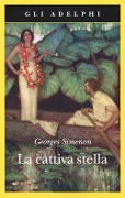 Cover-Bild zum Titel 'La cattiva stella' von 'Georges Simenon'