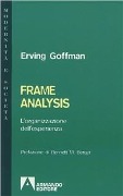 Cover-Bild zum Titel 'Frame analysis. L'organizzazione dell'esperienza' von 'Erving Goffman'