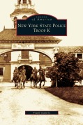 Cover-Bild zum Titel 'New York State Police Troop K' von 'Frank Goderre'