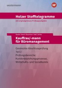 Cover-Bild zum Titel 'Holzer Stofftelegramme Baden-Württemberg - Kauffrau/-mann für Büromanagement' von 'Christian Seifritz, Volker Holzer, Lars Klausnitzer, Thomas Paaß, Ursula Kasch'