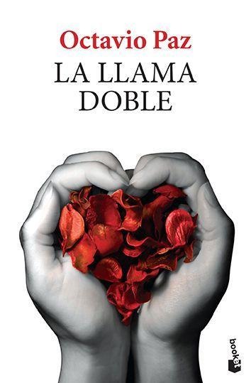 La Llama Doble - Octavio Paz