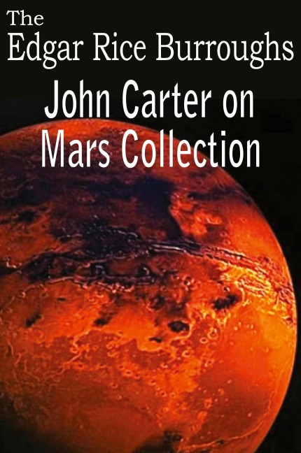 John Carter on Mars Collection - Edgar Rice Burroughs