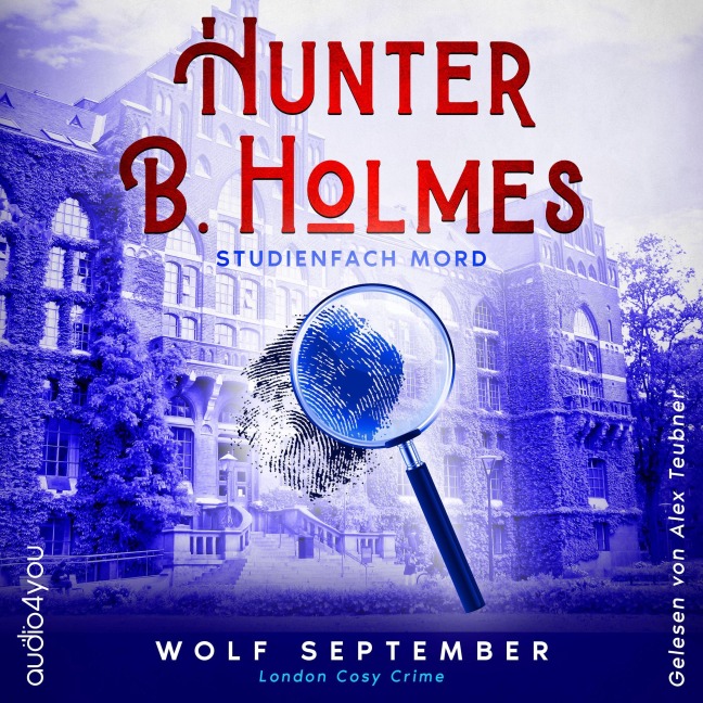 Hunter B. Holmes - Studienfach Mord - Wolf September