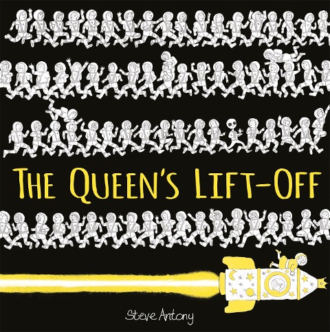 The Queen's Lift-Off - Steve Antony