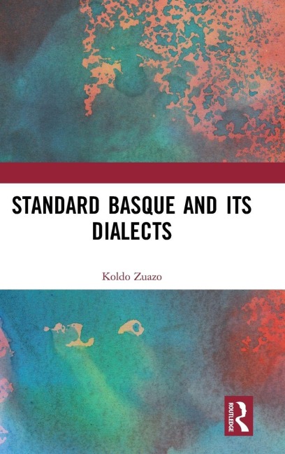 Standard Basque and Its Dialects - Koldo Zuazo