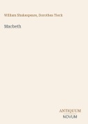 Cover-Bild zum Titel 'Macbeth' von 'William Shakespeare, Dorothea Tieck'