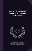 Cover-Bild zum Titel 'Report Of The Public Schools Of The State Of Missouri' von ''