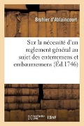 Sur la nécessité d'un reglement général au sujet des enterremens et embaumemens - Jacques-Jean Bruhier d'Ablaincourt