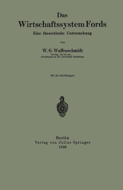 Das Wirtschaftssystem Fords - W. G. Waffenschmidt
